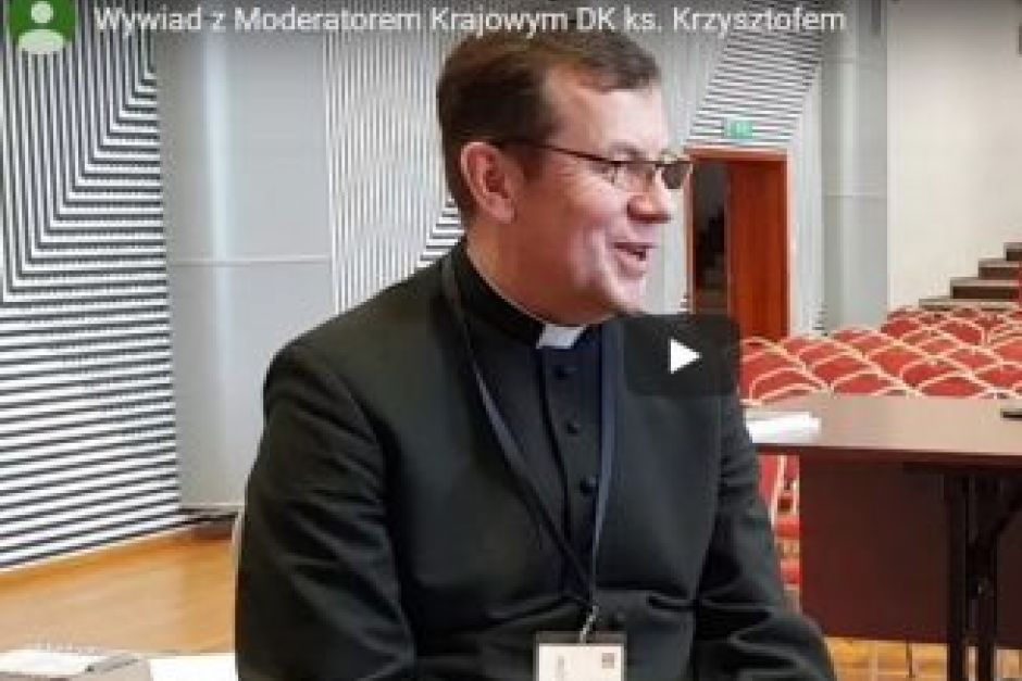 Rozmowa z moderatorem krajowym DK ks. Krzysztofem Łapińskim